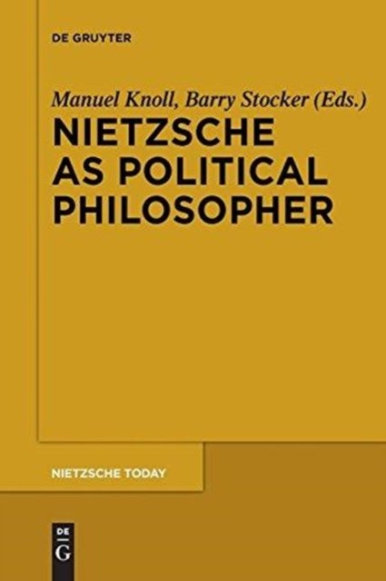 Nietzsche as Political Philosopher
