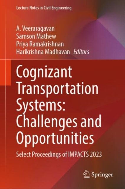 Cognizant Transportation Systems: Challenges and Opportunities, Select Proceedings of Impacts 2023