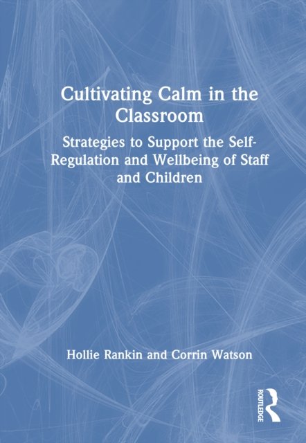 Cultivating Calm in the Classroom