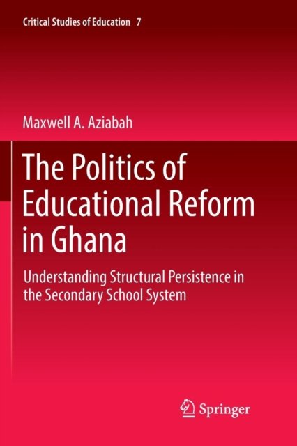 The Politics of Educational Reform in Ghana