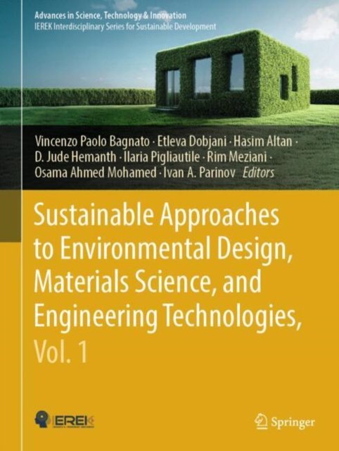 Sustainable Approaches to Environmental Design, Materials Science, and Engineering Technologies, Vol.1