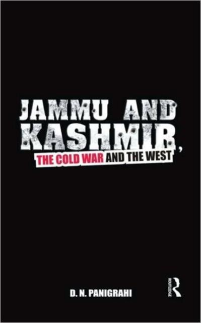 Jammu and Kashmir, the Cold War and the West
