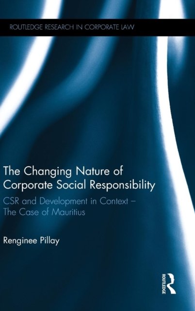 The Changing Nature of Corporate Social Responsibility