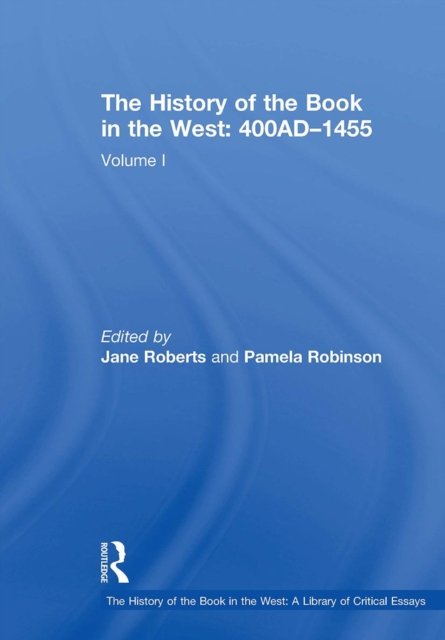 The History of the Book in the West: 400AD–1455