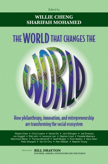 The World That Changes the World – How Philanthropy, Innovation and Entrepreneurship Are  THE SOCIAL SYSTEM