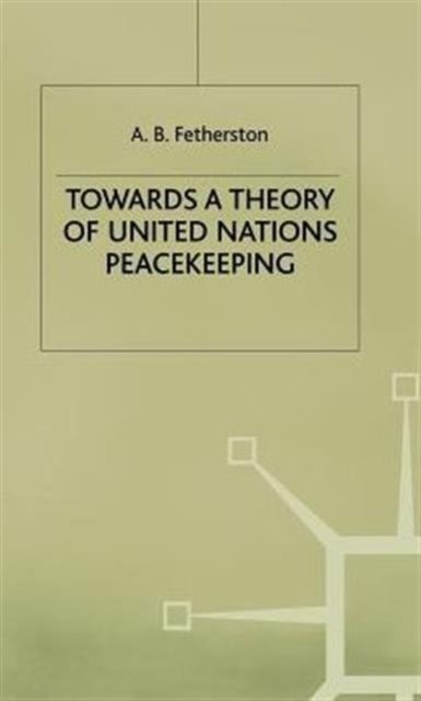 Towards a Theory of United Nations Peacekeeping