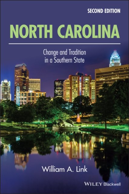 North Carolina – Change and Tradition in a Southern State, Second Edition