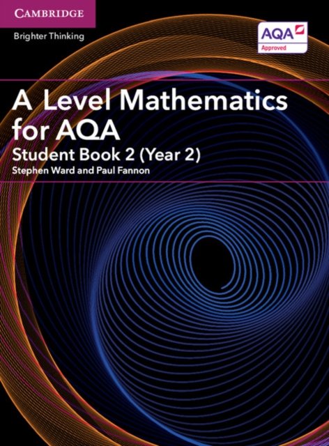A Level Mathematics for AQA Book 2 (Year 2)