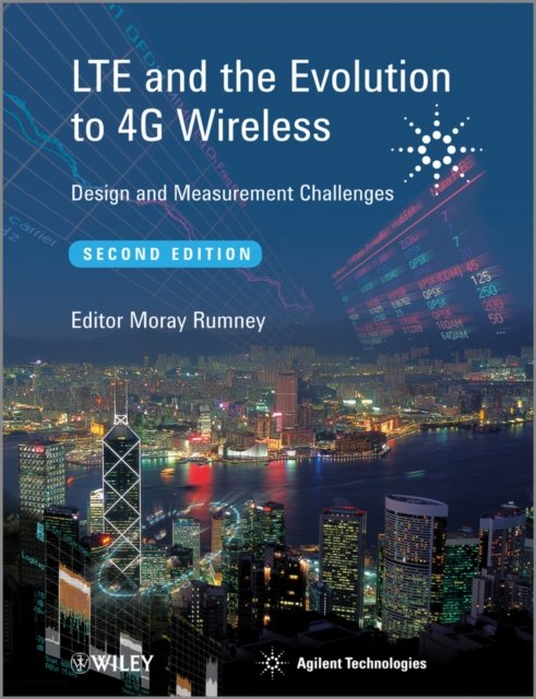 LTE and the Evolution to 4G Wireless – Design and Measurement Challenges 2e
