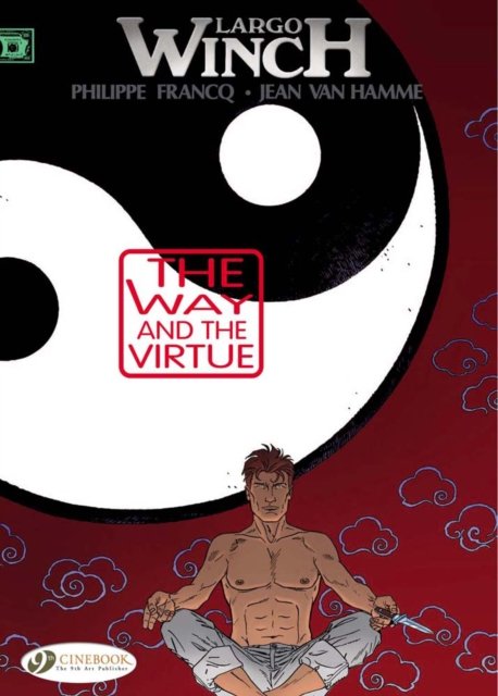 Largo Winch Vol. 12: The Way And The Virtue