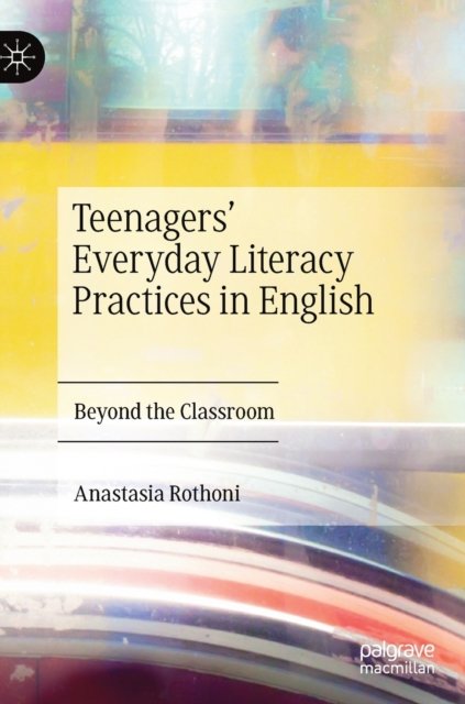 Teenagers'' Everyday Literacy Practices in English