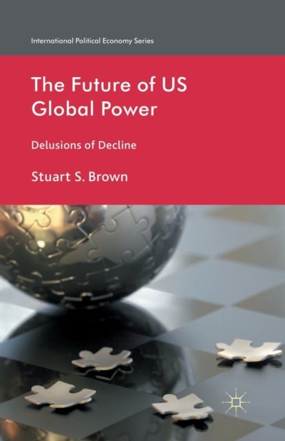 The Future of US Global Power