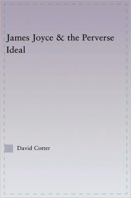 Joyce and the Perverse Ideal