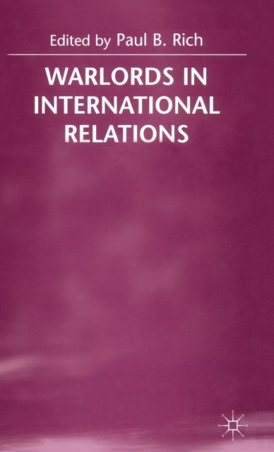 Warlords in International Relations