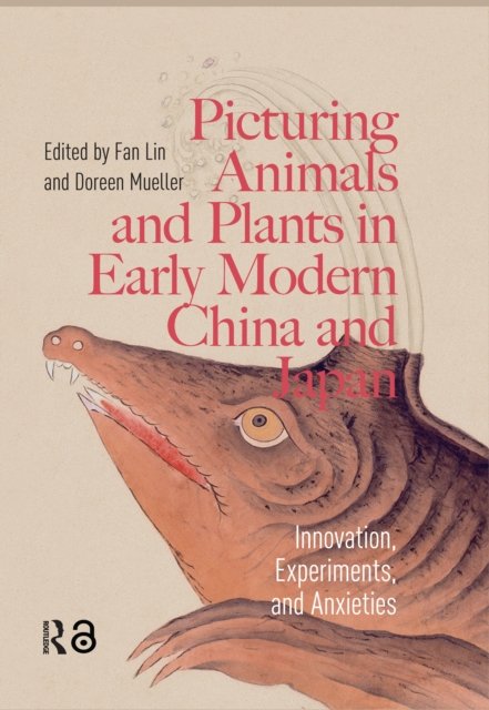 Picturing Animals and Plants in Early Modern China – Innovation, Experiments, and Anxieties