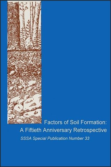 Factors of Soil Formation – A Fiftieth Anniversary  Retrospective