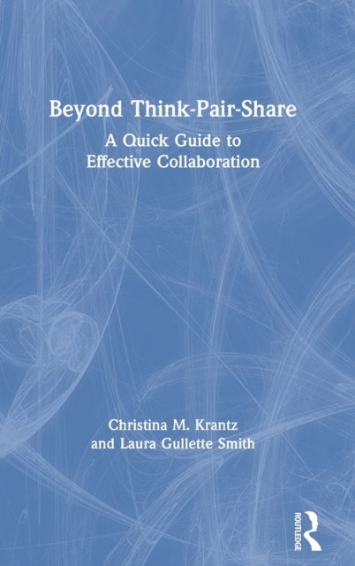 Beyond Think-Pair-Share