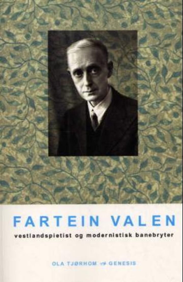 Fartein Valen - vestlandspietist og modernistisk banebryter
