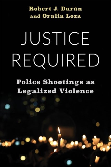 Justice Required – Police Shootings as Legalized Violence