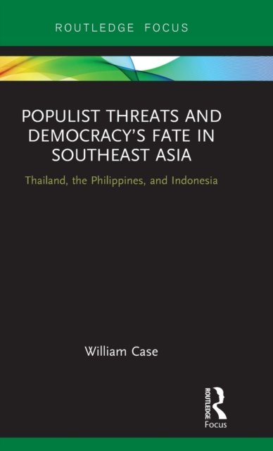 Populist Threats and Democracy''s Fate in Southeast Asia