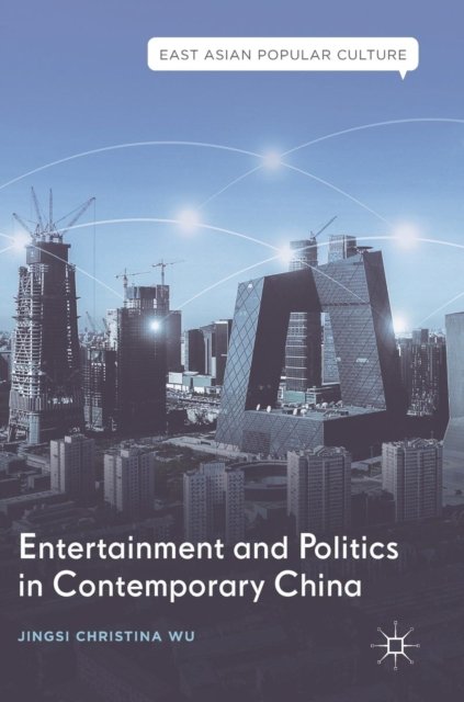 Entertainment and Politics in Contemporary China
