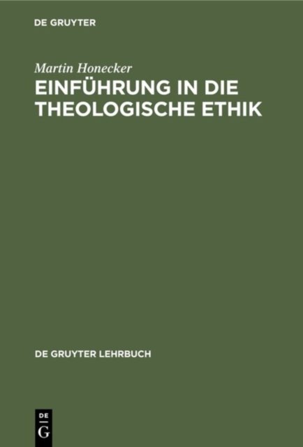 Einfuhrung in die Theologische Ethik