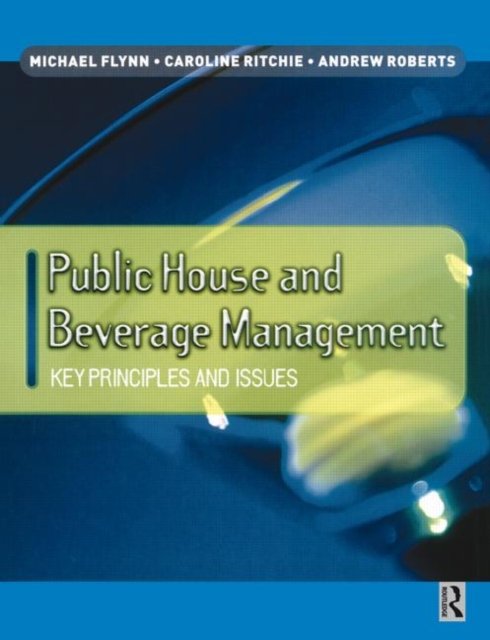 Public House and Beverage Management: Key Principles and Issues