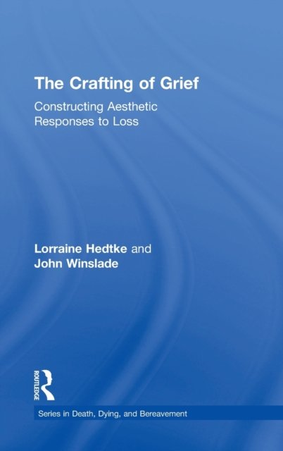 The Crafting of Grief