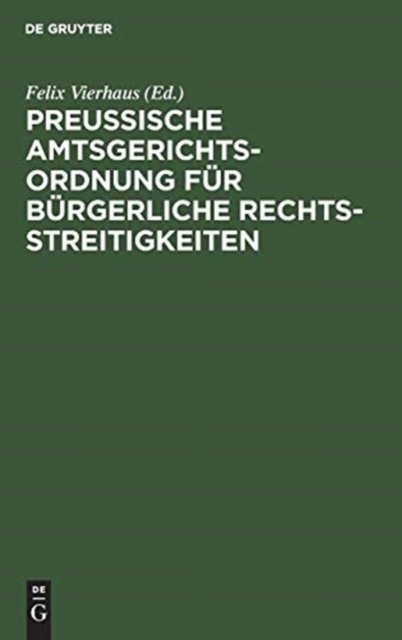 Preußische Amtsgerichtsordnung fur burgerliche Rechtsstreitigkeiten