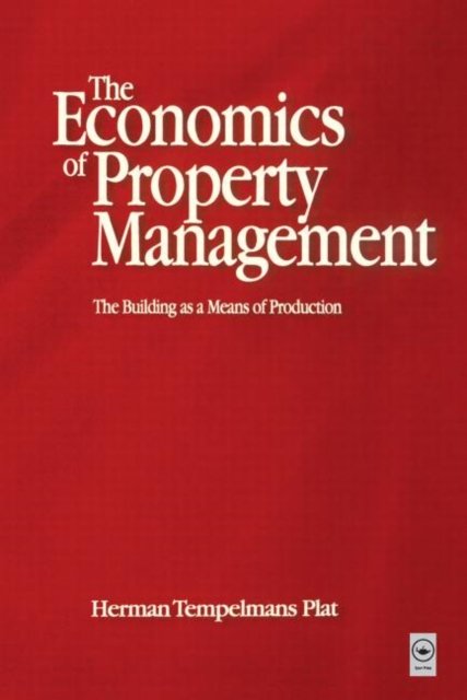Economics of Property Management: The Building as a Means of Production