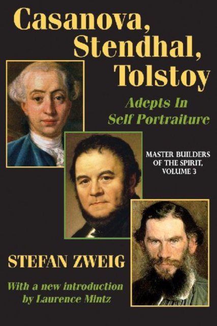 Casanova, Stendhal, Tolstoy: Adepts in Self-Portraiture