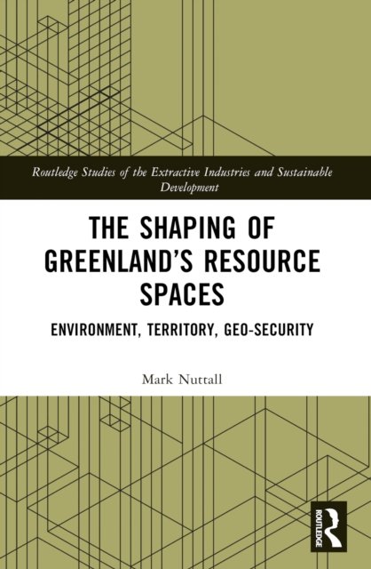 The Shaping of Greenland’s Resource Spaces