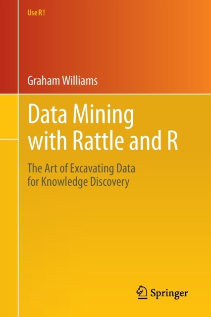 Data Mining with Rattle and R