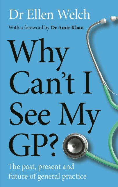 Why Can''t I See My GP?