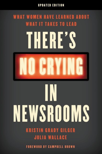 There''s No Crying in Newsrooms