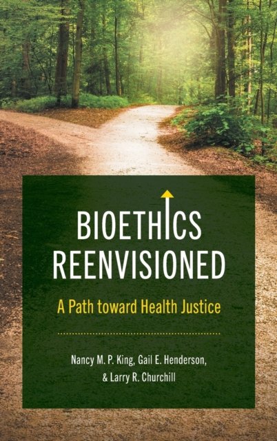 Bioethics Reenvisioned
