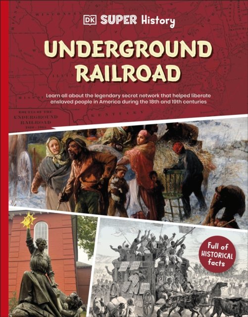 DK Super History Underground Railroad