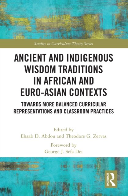 Ancient and Indigenous Wisdom Traditions in African and Euro-Asian Contexts