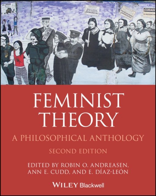 Feminist Theory – A Philosophical Anthology, 2nd Edition