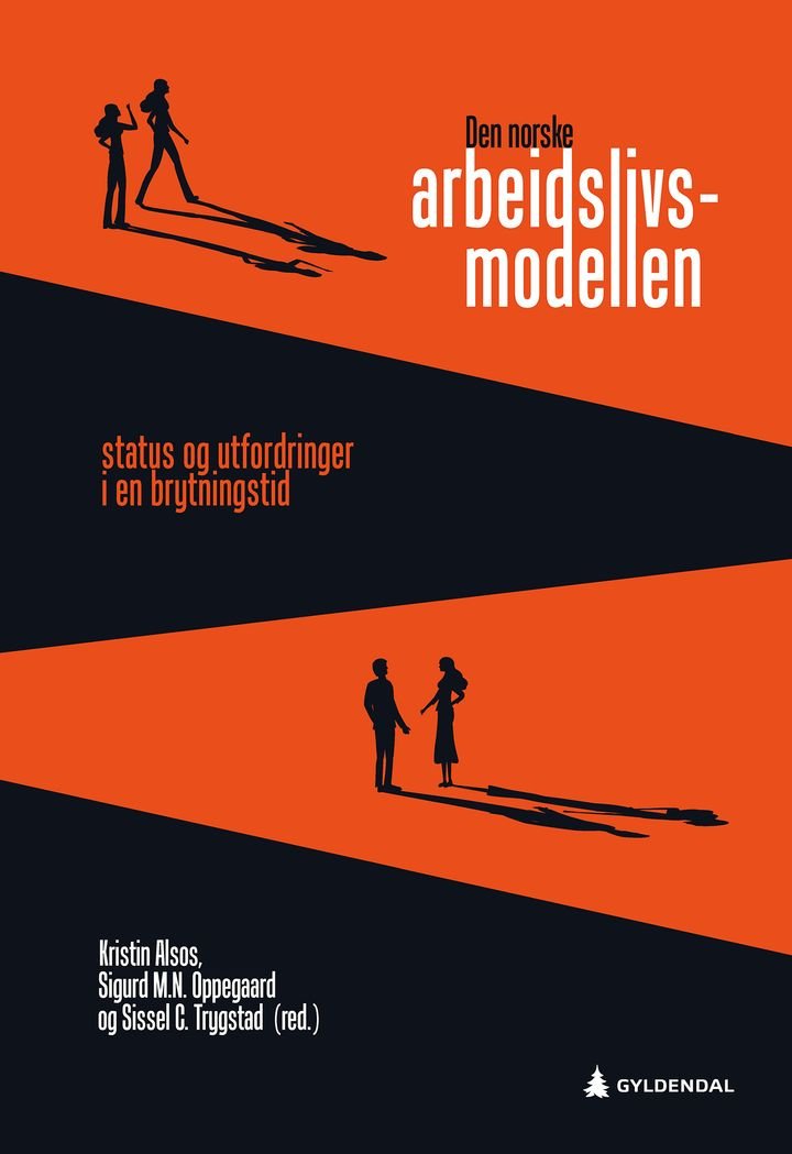Den norske arbeidslivsmodellen - status og utfordringer i en brytningstid