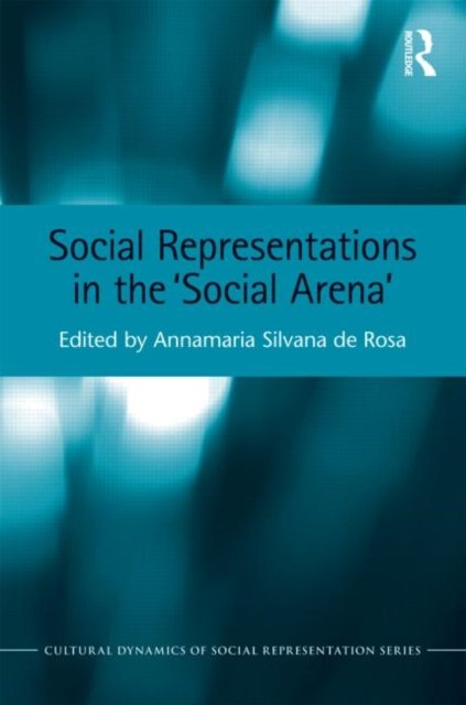 Social Representations in the ''Social Arena''