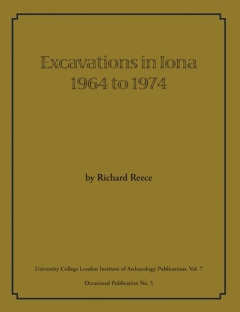 Excavations in Iona 1964 to 1974