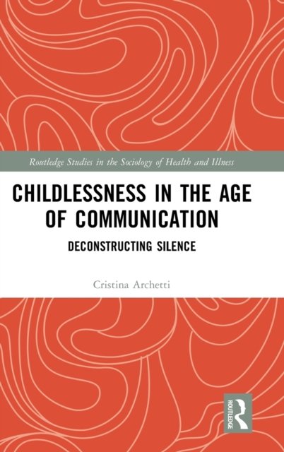 Childlessness in the Age of Communication