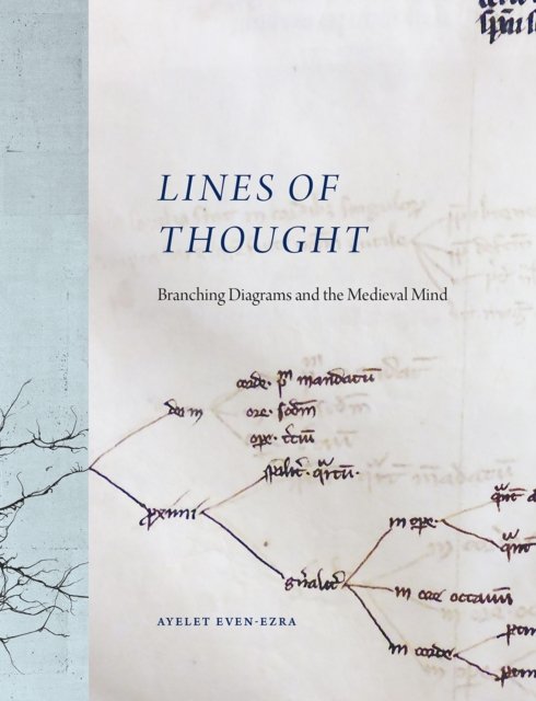 Lines of Thought – Branching Diagrams and the Medieval Mind