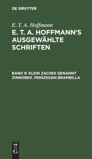 Klein Zaches genannt Zinnober. Prinzessin Brambilla
