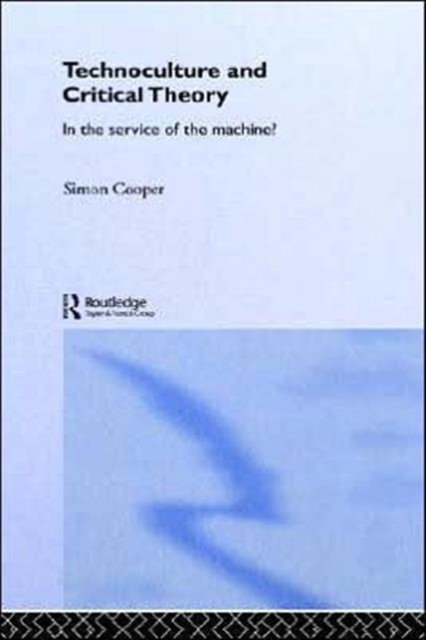 Technoculture and Critical Theory
