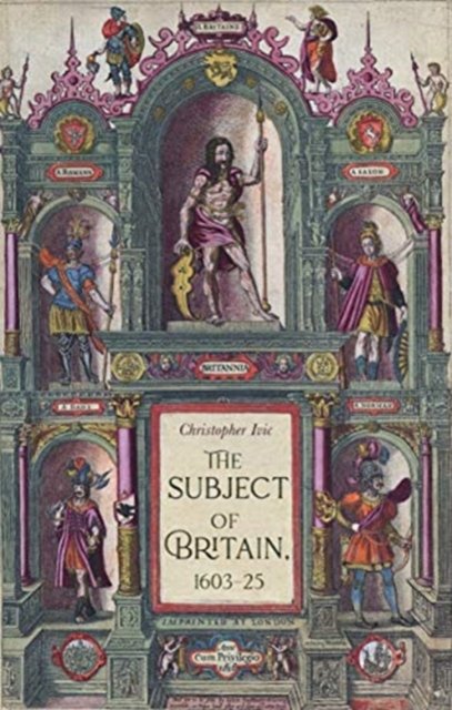 The subject of Britain, 1603-25