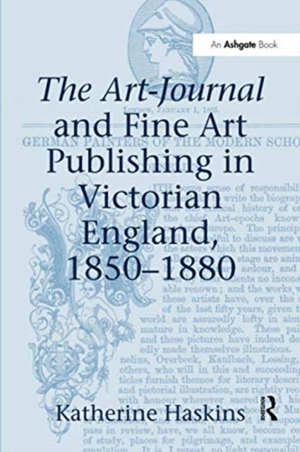 The Art-Journal and Fine Art Publishing in Victorian England, 1850–1880