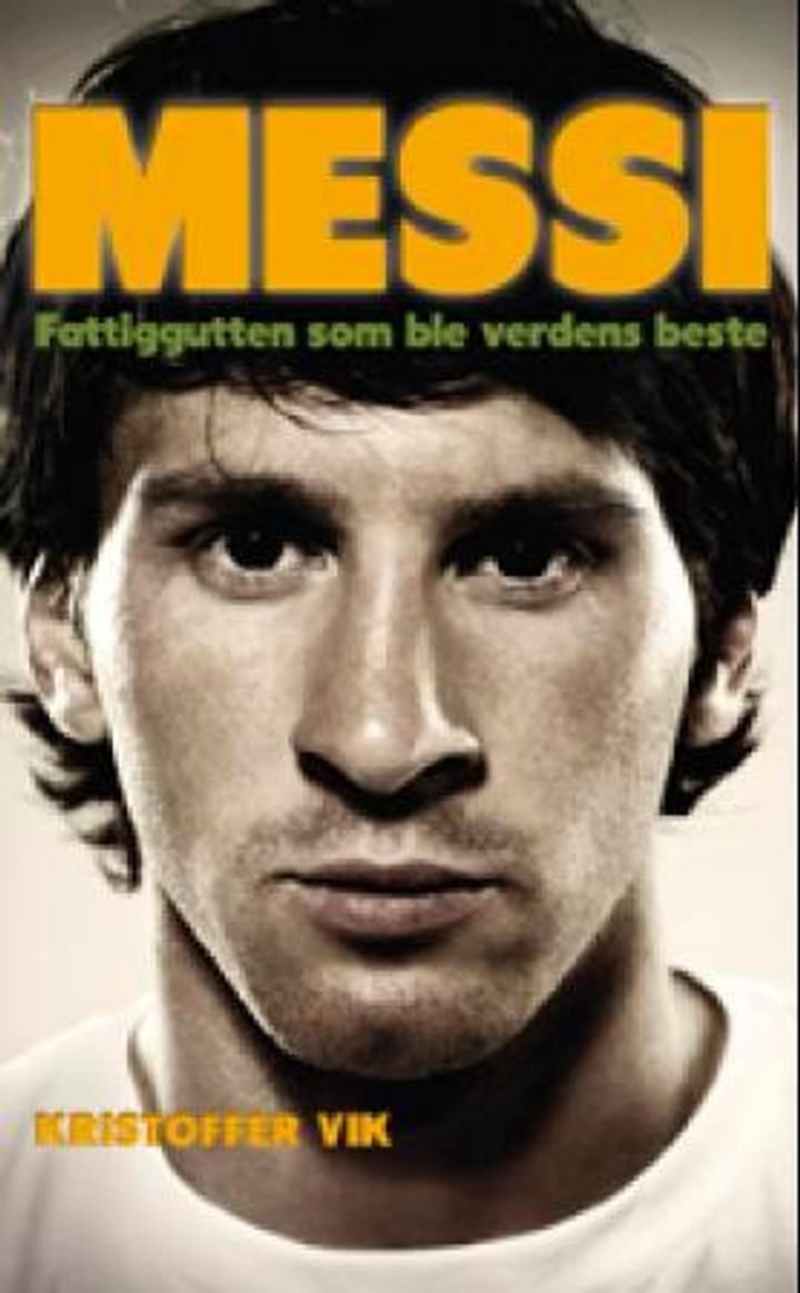 Messi - fattiggutten som ble verdens beste