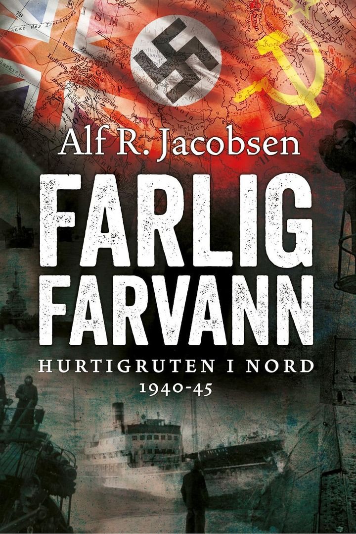Farlig farvann - Hurtigruten i nord 1940-45
